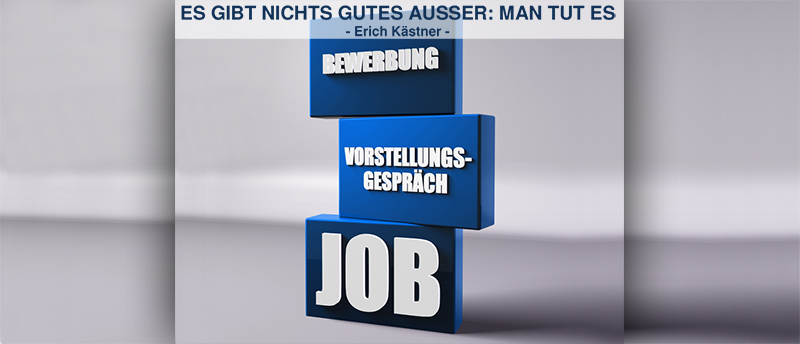 bewerbung -> vorstellungsgespräch -> job